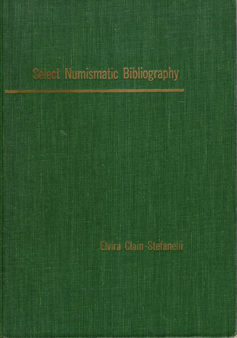 CLAIN-STEFANELLI Elvira, Select Numismatic Bibliography