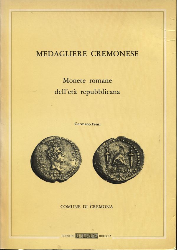 .
FENTI G. -  Medagliere cremonese. Monete romane dell’età repubblicana.  Cremona, 1979. Pp. xv, 160,  tavv. 19. Ril. ed. buono stato.