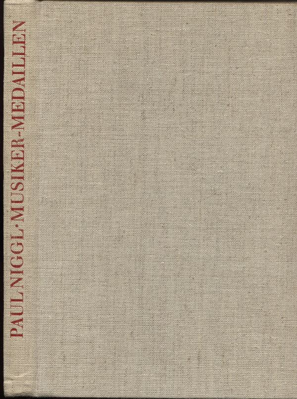NIGGL PAUL. - Medallion musician. Darmstadt, 1965. Pp. 268, ill. in the text b\n. ril and very good condition, rare. Important work on this theme of medals. Filed 2349 medals and plaques of musicians.