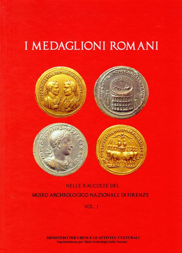 A.A.V.V. -  I Medaglioni Romani del Monetiere del Museo Archeologico Nazionale. Vol. I. Gubbio, s.d. pp. 192, tavv. 50 + illustrazioni nel testo a colori. rilegatura editoriale, ottimo stato, importan