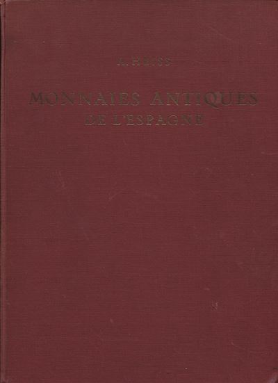 Heiss A. - Description Generale Des Monnaies Antiques De L'espagne. Bologna, n.D. (years 70) Pp.5...