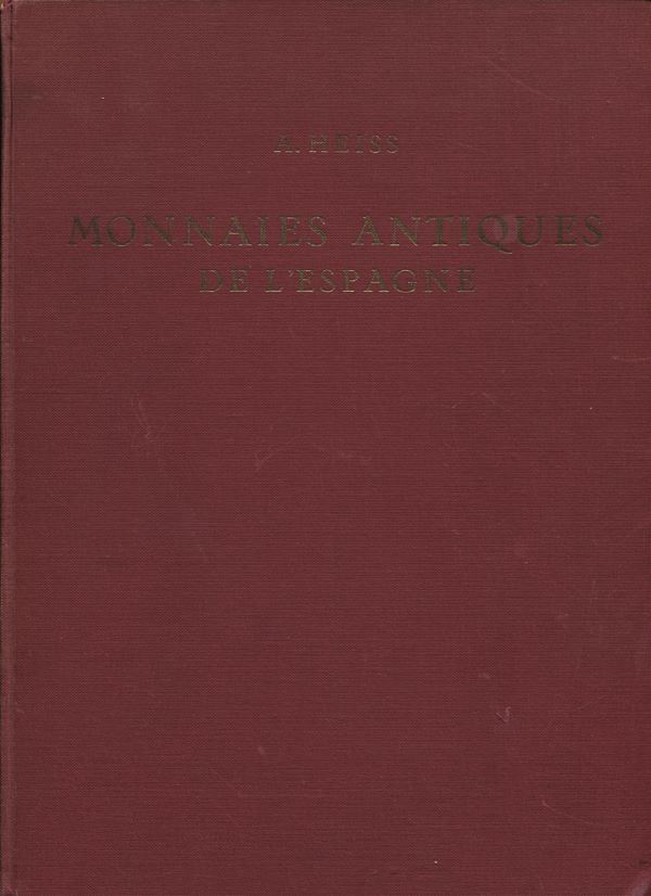 HEISS A. - Description generale des monnaies antiques de l'Espagne. Bologna, n.d. (years 70) pp.548, pl. 68, + ill in the text. ril ed. stiff spine worn but in good condition, interior in excellent co