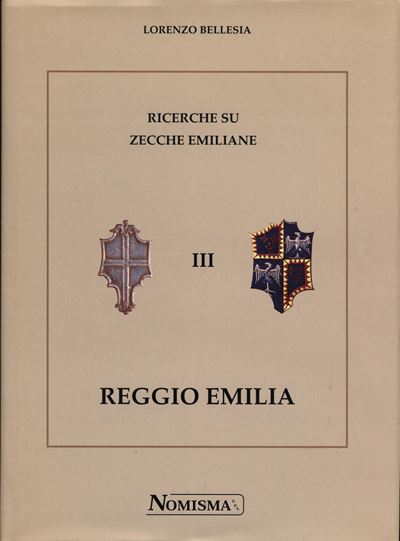 Bellesia L. - Ricerche su Zecche Emiliane III. Reggio Emilia. Serravalle, 1998. Pp. 350, Plates E...