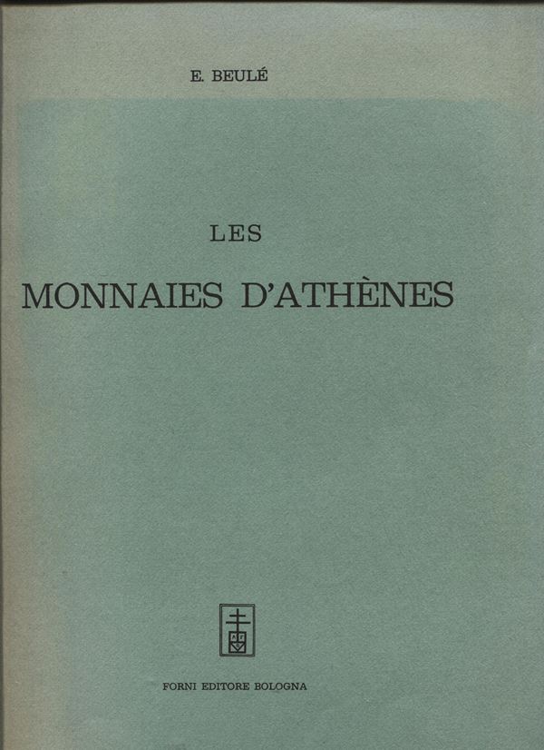 BEULE  E. -  Les monnaies d'Athenes. Bologna, 1967.  pp. 417, ill. nel testo. ril. ed buono stato, raro.