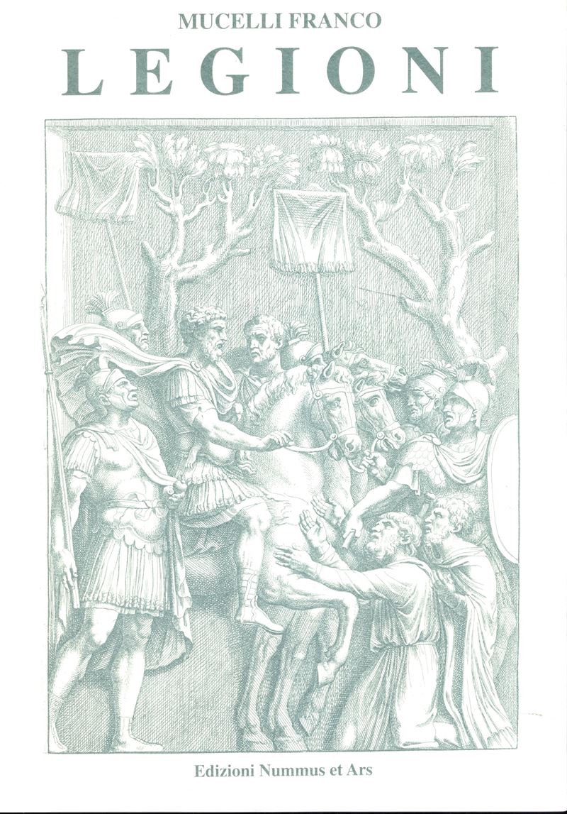 MUCELLI F., LEGIONI - Rilegato, edizione del 1998