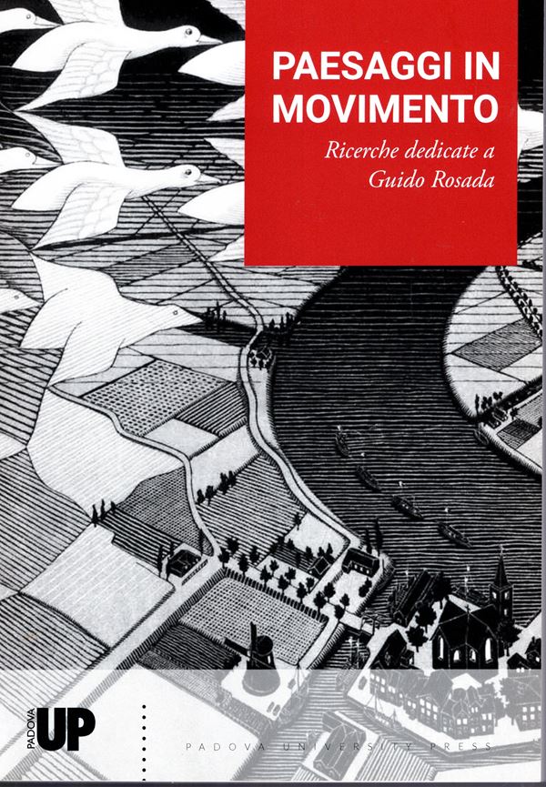 AA.-VV. - Paesaggi in movimento. Ricerche dedicate a Guido Rosada. Padova, 2017. pp xiii - 328, tavole e illustrazioni nel testo. rilegatura editoriale, ottimo stato. ottimi contributi monetali di num