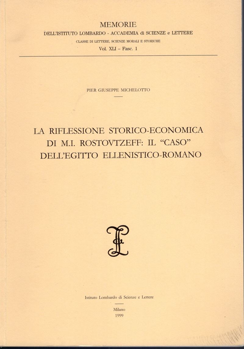 MICHELOTTO G. P., La riflessione storico-economica di M. I. Rostovtzeff: il 'caso' dell'Egitto el...