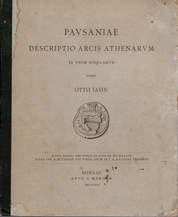 IAHN O. - PAVSANIAE; descriptio arcis athenarvm in vsvm scholarvm.  Bonnae, 1880.  pp (6) 69,  tavv. 8 ripiegate piu volte. Rilegatura editoriale sciupata, interno buono stato, molto raro.