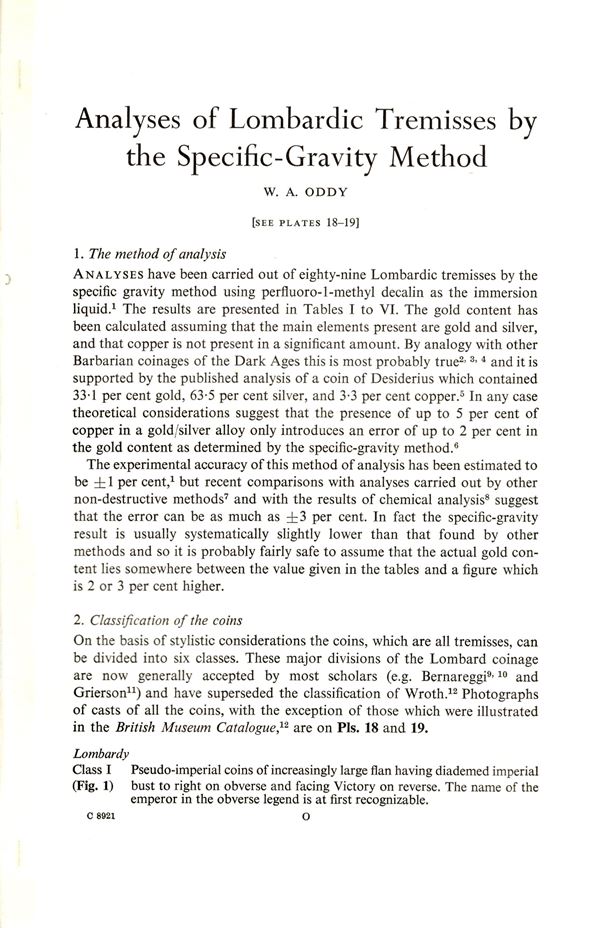 ODDY  W. A. - analyses of Lombardic Tremisses by the specific-gravity method. London, 1972.  pp 193 - 215,  tavv. 2. brossura editoriale, ottimo stato, raro e importante lavoro di numismatica longobar