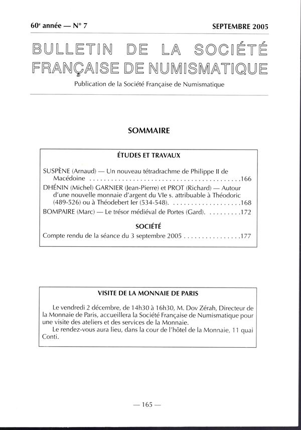 DHENIN Michel-GARNIER Jean-Pierre et PROT Richard - Autour d'une nouvelle monnaie d'argent du VIe s. attribuable a Theodoric 489-526 ou a Theodebert Ier 534-548. Paris, 2005. pp 168-171, illustrazioni