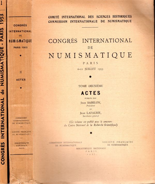 AA.-VV. -  Congres International de Numismatique. Paris, 6-11 - Juillet, 1953. 2 volumi completo. Paris, 1957.  pp 656 - xxi - 200. tavole e illustrazioni nel testo. rilegatura editoriale, buono stato