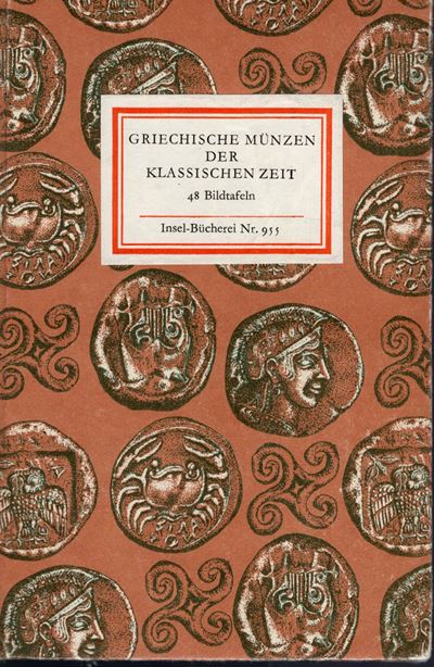 SCHULTZ S., Griechische Münzen der klassischen Zeit, Leipzig, 1972, 64 pp., 48 tavole