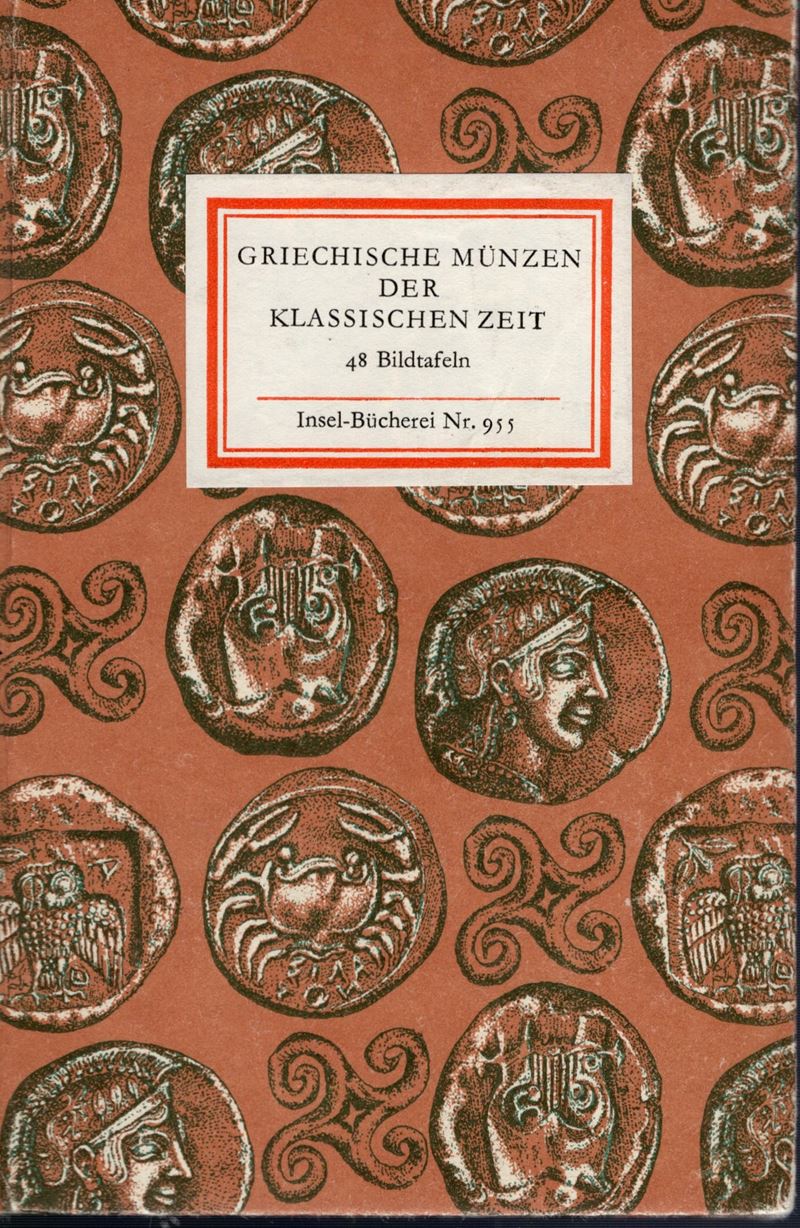 SCHULTZ S., Griechische Münzen der klassischen Zeit, Leipzig, 1972, 64 pp., 48 tavole