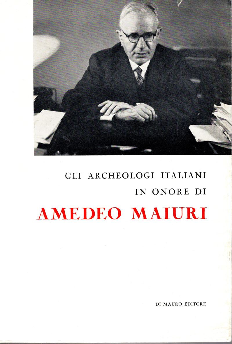 AA.-VV., Gli Archeologi italiani in onore di Amedeo Maiuri