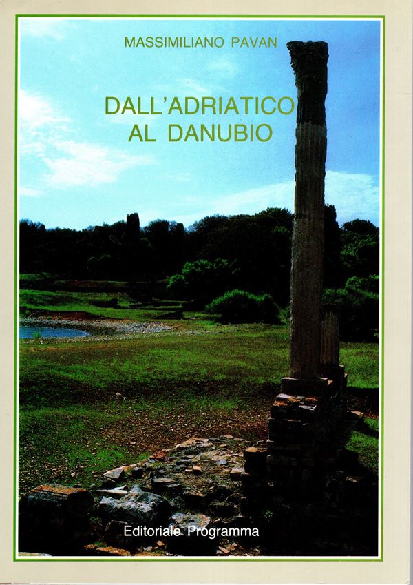 PAVAN Massimiliano. - Dall'Adriatico al Danubio. Padova, 1991. pp xxii - 657. rilegatura editoriale, ottimo stato. importante lavoro dell'autore riguardo  soprattutto su Venezia e dintorni