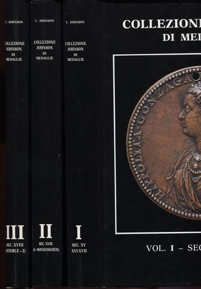 Johnson C., Collezione di medaglie secc. XV - XVIII, 3 volumi