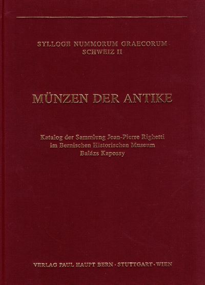 Balazs Kapossy, Sylloge Numorum Graecorum. Schweiz II - Münzen der Antike. Catalogo della collezi...