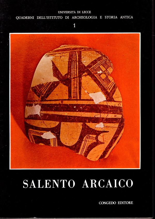 AA.-VV. -  Salento Arcaico. Atti del colloquio internazionale  Lecce 5\8 - Aprile, 1979. Galatina, 1979.  pp 125,  tavv. 48. rilegatur editoriale, buono stato.