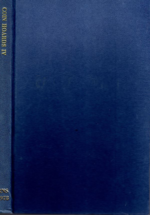 A.A.V.V. -  Coins Hoards volume IV. London, 1978. pp. 180, tavv. nel testo b\n. rilegatura editoriale rigida,  ottimo stato.