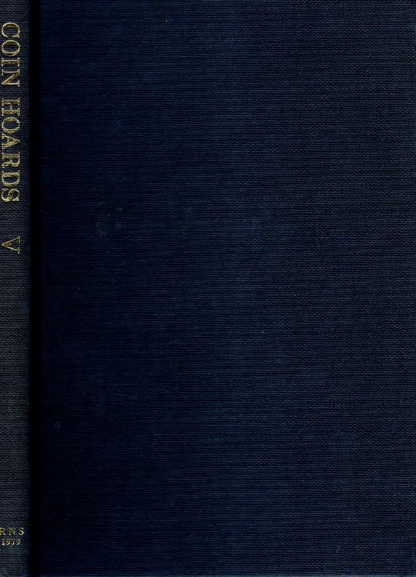 A.A.V.V. -  Coins Hoards volume V. London, 1979. pp. 160, tavv. nel testo b\n. rilegatura editoriale rigida,  ottimo stato.