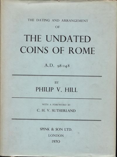 HILL V. P. e SUTHERLAND C.H. V., La datazione e l'organizzazione delle monete non datate di Roma,...
