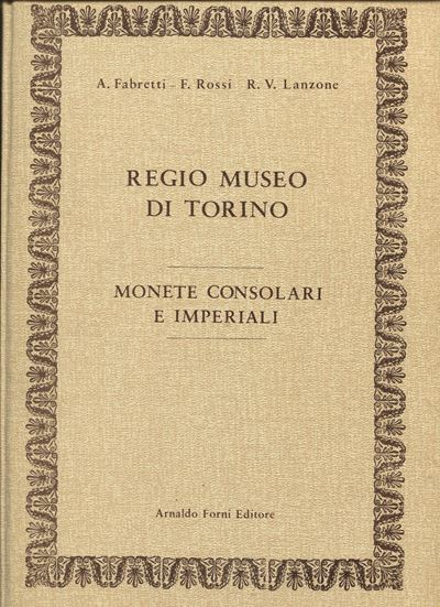 Fabretti A., Rossi F., Lanzone R.V., Monete Greche. Regio Museo di Torino, Bologna, 1978