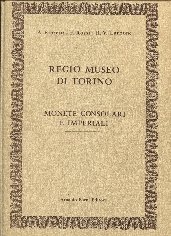 FABRETTI  A – ROSSI  F. – LANZONE R V. -  Monete Greche. Regio Museo di Torino.  Bologna, 1978.  Pp. 644, tavv. 2 di monogrammi. Ril. Ed. Ottimo stato, 9266 monete descritte, raro