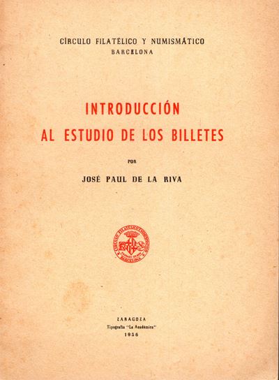 DE LA RIVA Josè Paul, Introducción al estudio de lo billetes – Manuale di cartamoneta spagnola