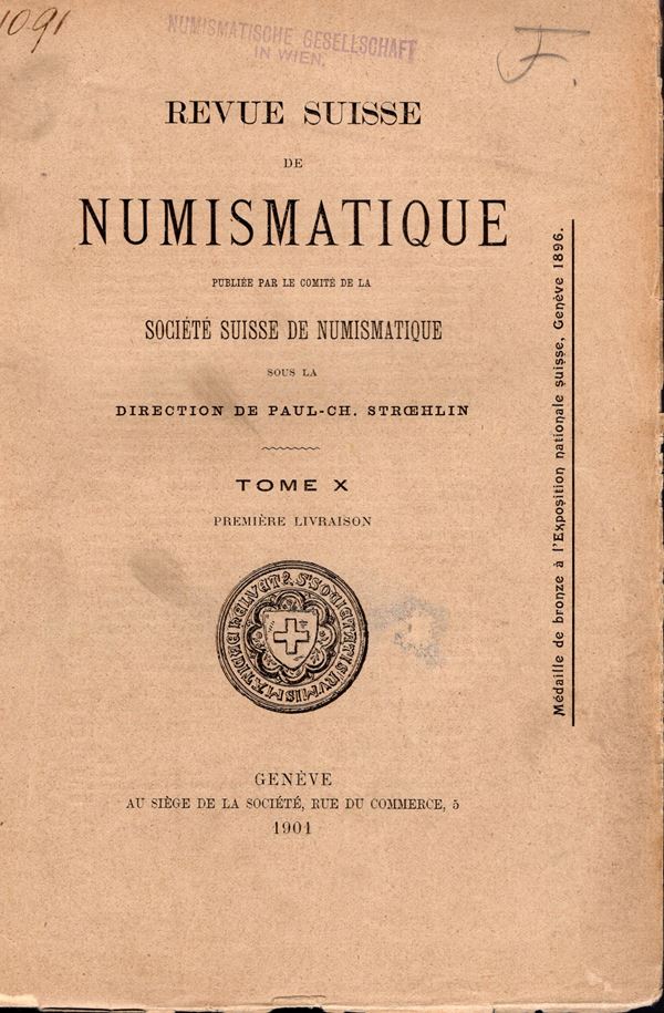 AA.VV. - Revue Suisse de Numismatique. Tome X. Geneve, 1901. pp 192, illustrazioni nel testo. brossura ed. sciupata,slegato ma in  buono stato. Fasc. dedicato soprattutto alla monetazione svizzera + u