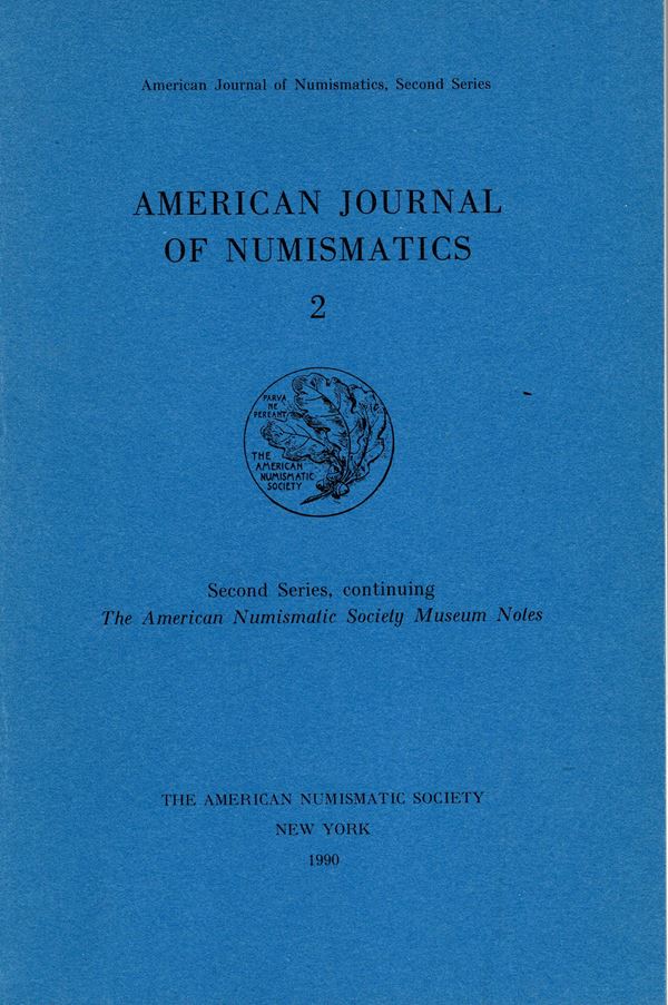 A.N.S. American Journal of Numismatics 2. New York, 1990. Contents. PIERRE -NICOLET  H. - and  J. KROLL. Athenian tetradrachm coinage of the third century B.C. - NEWMAN R. A dialogue of power in the c