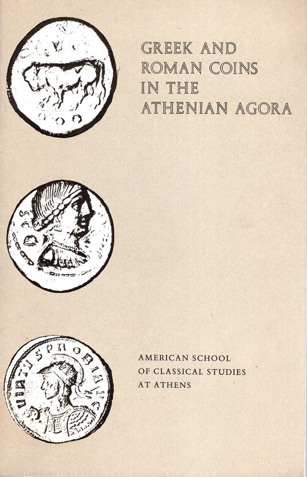 AA.-VV.- Greek and Roman coins in the Athenian Agora. Princenton, 1975. pp 33, tavole e illustrazioni nel testo. legatura ed. ottimo stato, raro.