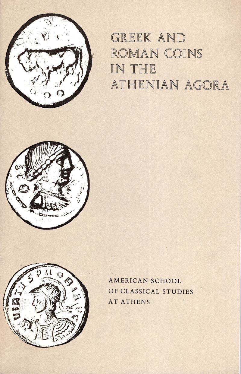AA.-VV., Greek and Roman Coins in the Athenian Agora, Princeton, 1975