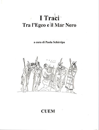 AA.-VV., I Traci; Tra l'Egeo e il Mar Nero - Milano, 2004, 255 pagine, illustrazioni nel testo