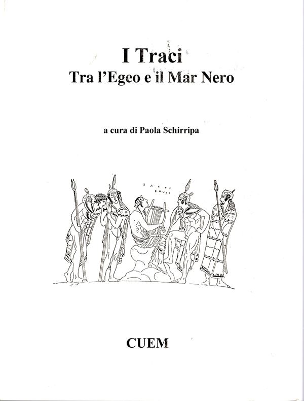 AA.-VV. - I Traci; Tra l'Egeo e il Mar Nero.  Milano, 2004. pp 255, tavole di illustrazioni nel testo. legatura ed. ottimo stato.