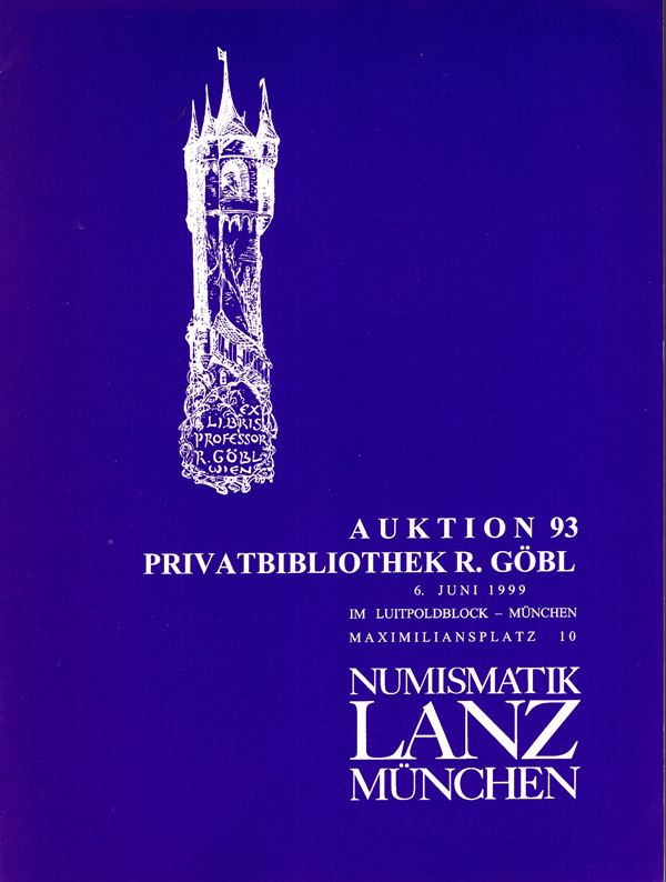 LANZ  NUMISMATIK. Auktion 93. Munchen, 6 - Juni, 1999. Privatebibliothek Robert Gobl. Pp 51,  nn. 1043. brossura ed. ottimo stato. ottima biblioteca.