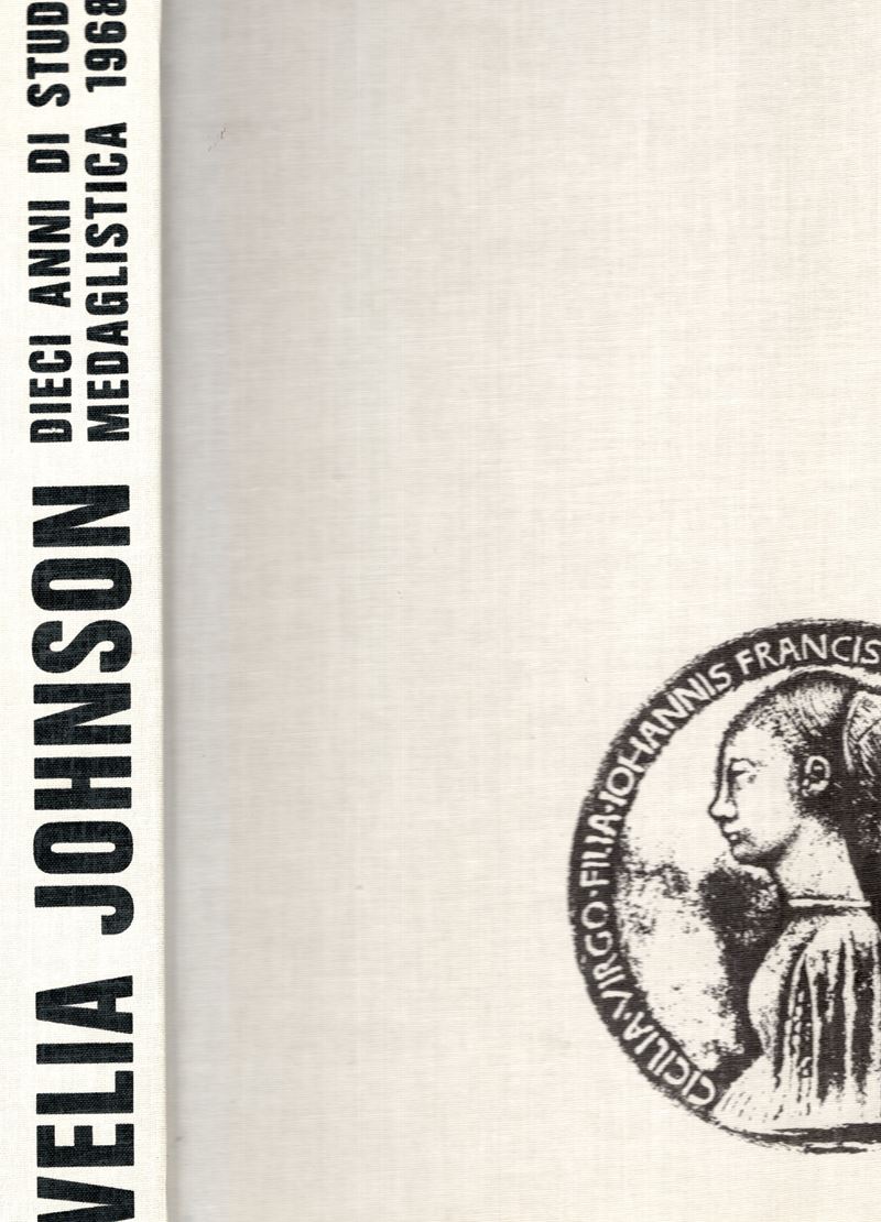 Cesare Johnson, Velia Johnson: Dieci anni di studi di medaglistica 1968 - 1978