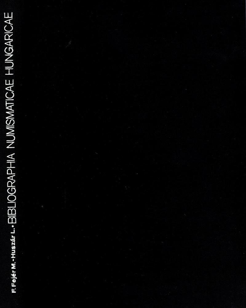 FEJER F. Maria e HUSZAR LAJOS, Bibliografia della numismatica ungherese