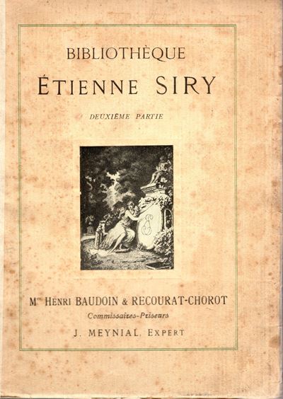 Meynal J., Catalogo della Biblioteca di Etienne Siry, II Parte, Libri Antichi e Moderni