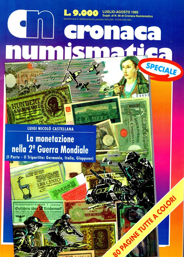 CASTELLANA Nicolò Luigi - La monetazione nella II Guerra Mondiale. I parte. Roma, 1995. pp 77, molte illustrazioni a colori nel testo. Brossura ed. ottimo stato.