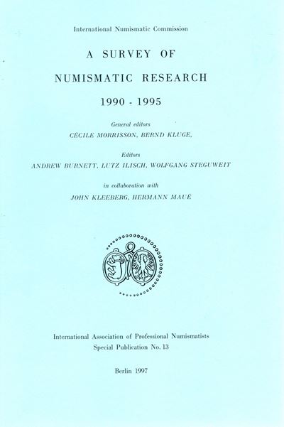 AA.-VV., A Survey Numismatic Research, 1990-1995, Berlino, 1997