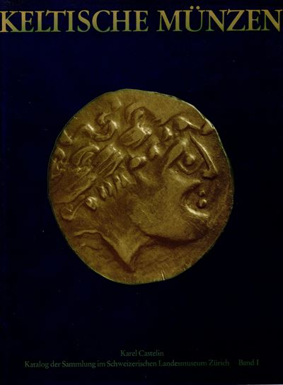 Castelin K. - Keltische Munzen. Katalog Der Sammlung Des Schweizerischen Landesmueums Zurich. Zur...