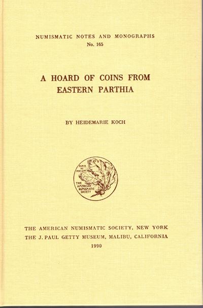 Koch H., A hoard of coins from eastern Parthia