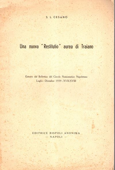 Cesano S. L., Una nuova 'Restitutio' aurea di Traiano, Napoli 1939