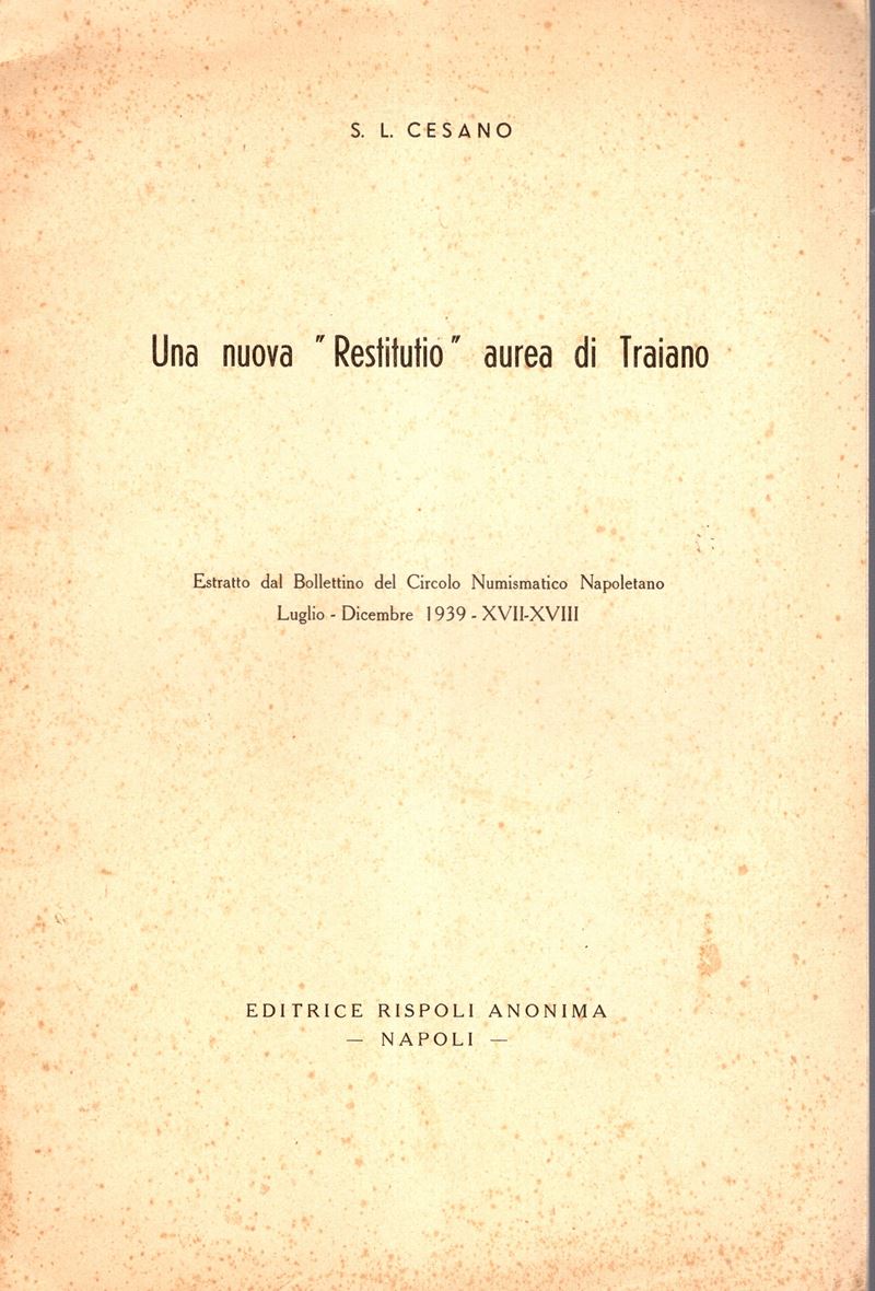 Cesano S. L., Una nuova 'Restitutio' aurea di Traiano, Napoli 1939
