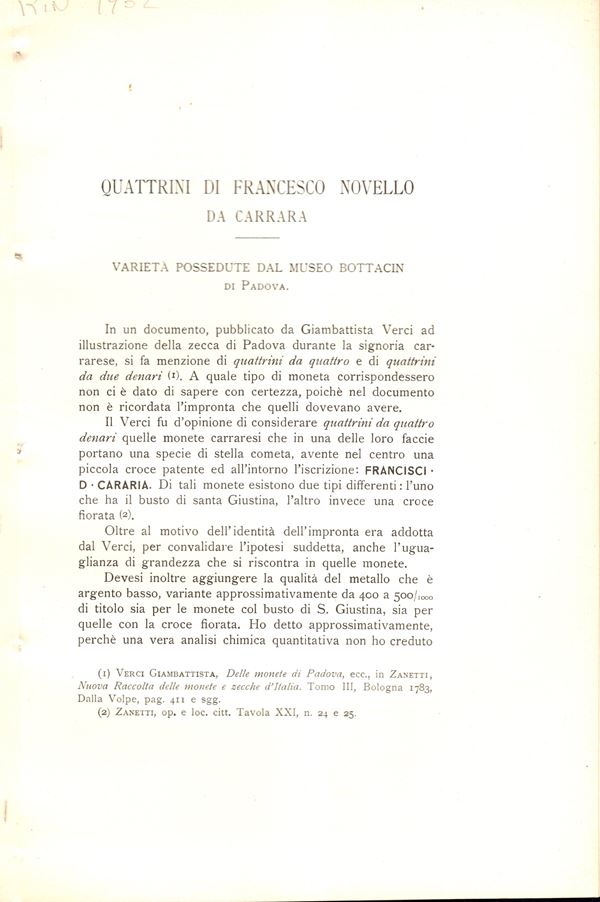RIZZOLI Luigi Jun. - Quattrini di Francesco Novello da Carrara. Varietà possedute dal Museo Bottacin. Milano, 1902. pp 211-216. Brossura ed. buono stato, raro.