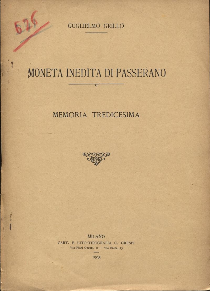 Grillo G. - Moneta Inedita di Passerano. Milano, 1908. Pp. 3, con Ill. nel Testo. Brossura Ed. Sc...