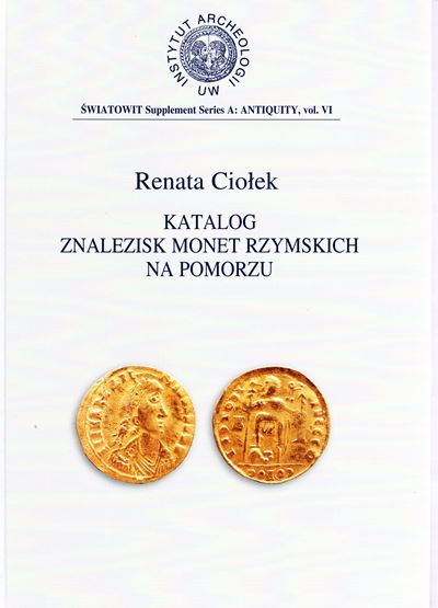 CIOLEK R., Katalog znalezisk monet rzymskich na Pomorzu