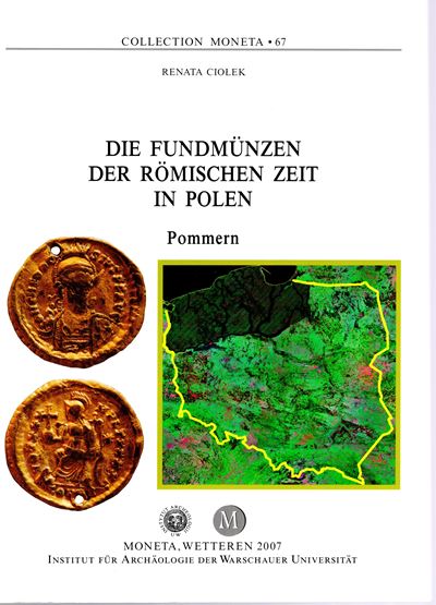 CIOLEK R., Die Fundmünzen der Römischen Zeit in Polen: Pommeren, Monografia, Wetteren, 2007, 297 ...