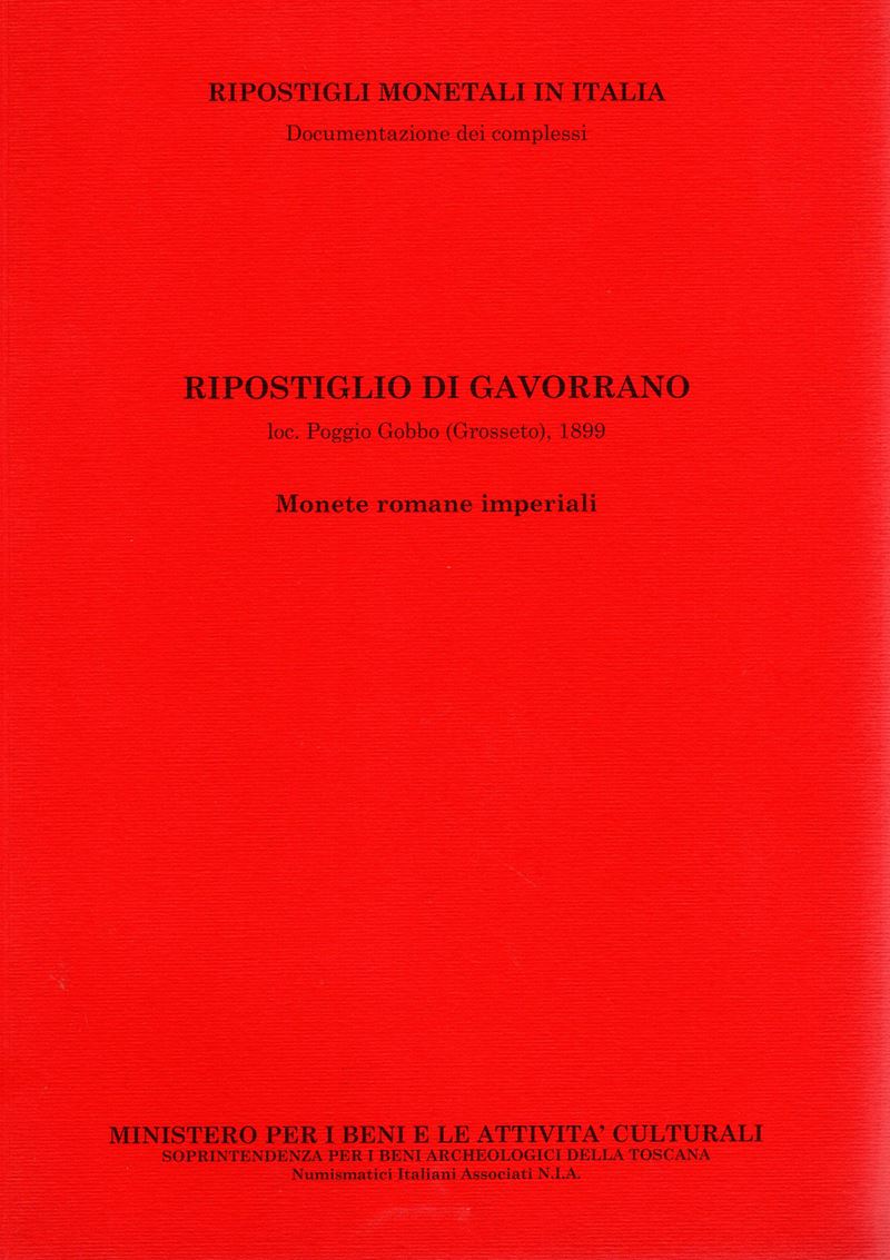 A.A.V.V., Ripostiglio di Gavorrano. Loc. Poggio Gobbo (Grosseto) 1899. Monete romane imperiali