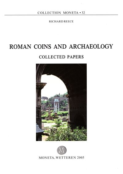 REECE R., Roman Coins and Archeology: Collected Papers